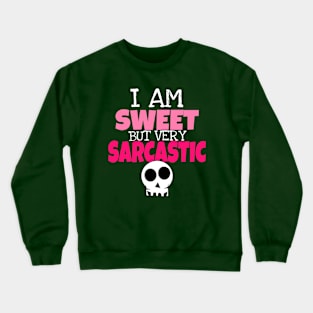 SWEET BUT SARCASTIC DRSIGNED MER H Crewneck Sweatshirt